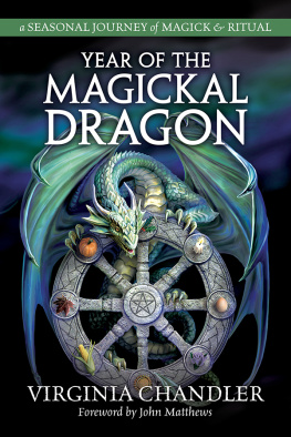 Virginia Chandler Year of the Magickal Dragon: A Seasonal Journey of Magick & Ritual