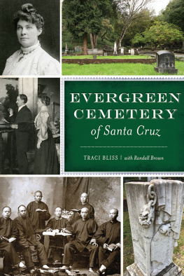 Traci Bliss - Evergreen Cemetery of Santa Cruz