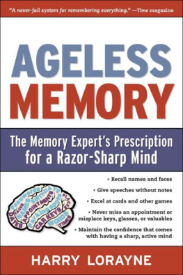 Harry Lorayne Ageless Memory: The Memory Experts Prescription for a Razor-Sharp Mind