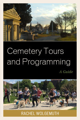 Rachel Wolgemuth - Cemetery Tours and Programming: A Guide