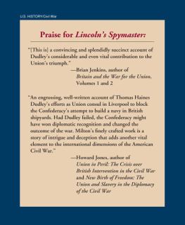 David Hepburn Milton Lincolns Spymaster: Thomas Haines Dudley and the Liverpool Network