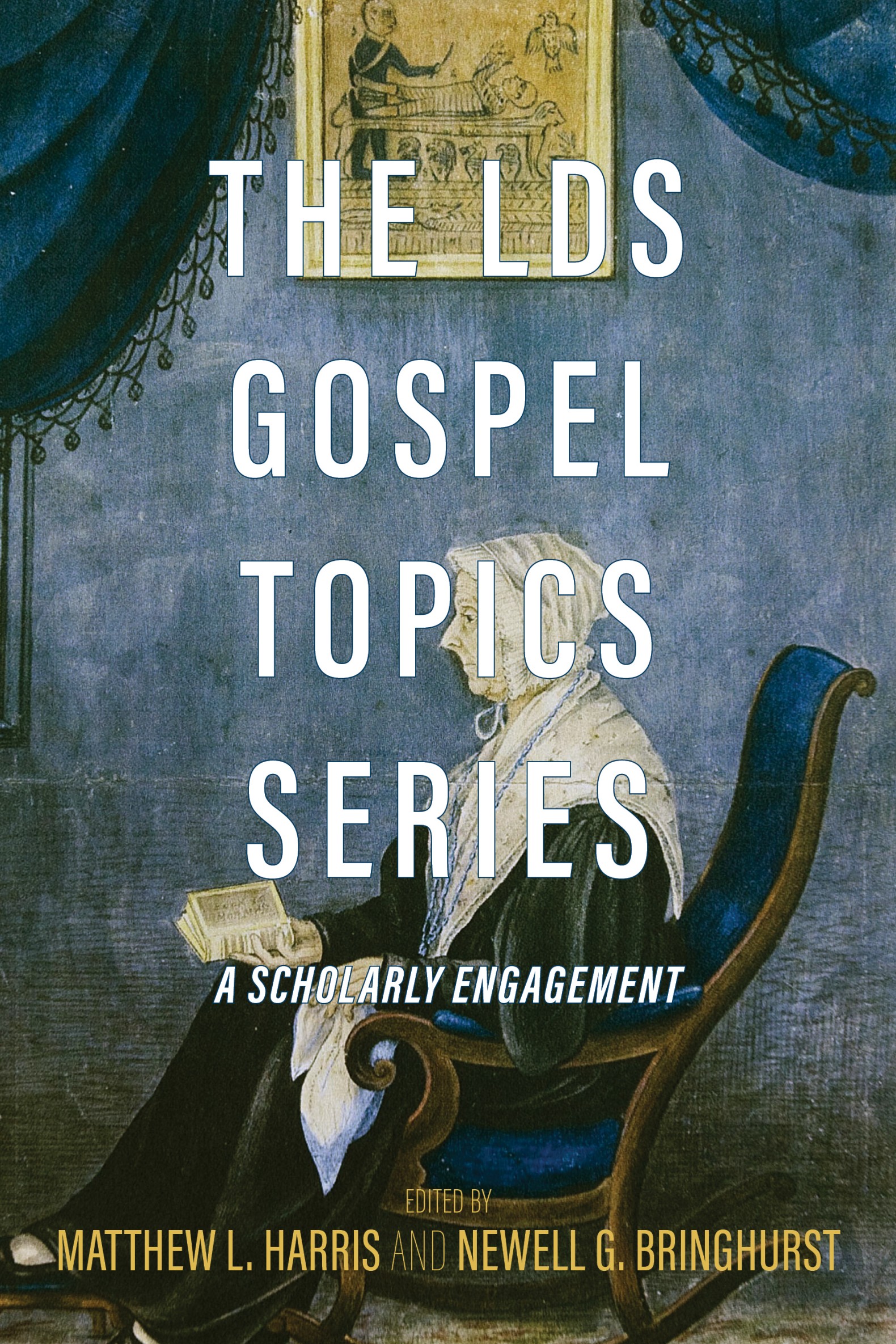 The LDS Gospel Topics Series A Scholarly Engagement edited by - photo 1