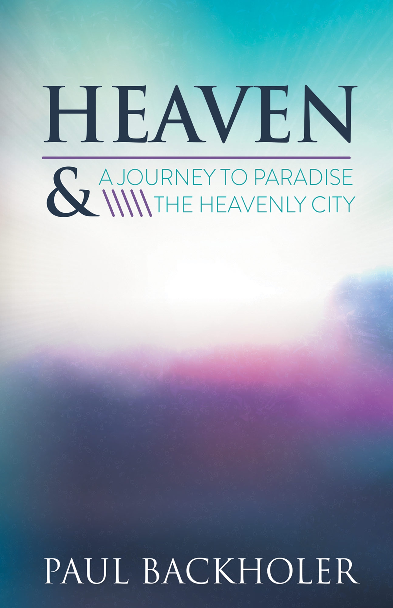 Contents Heaven a Journey to Paradise and the Heavenly City By Paul - photo 1