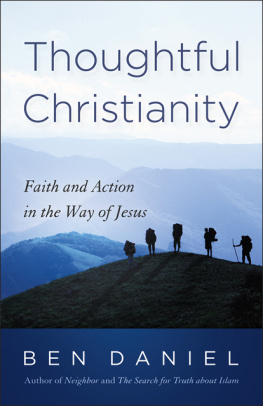 Ben Daniel - Thoughtful Christianity: Faith and Action in the Way of Jesus