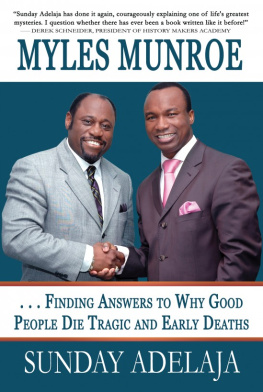 Sunday Adelaja - Myles Munroe: Finding Answers to Why Good People Die Tragic and Early Deaths