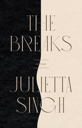 Julietta Singh The Breaks