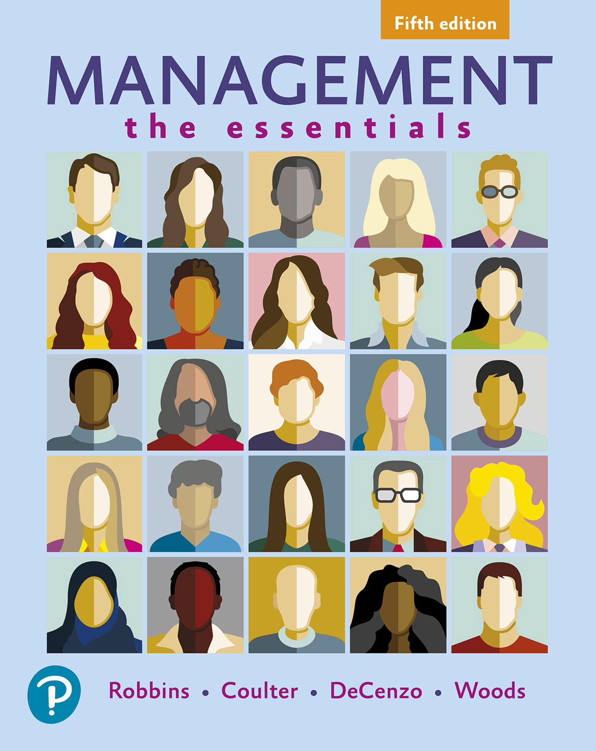 Management The Essentials Fifth edition To my family Laura Dana Jennifer - photo 1