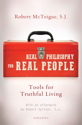 Robert McTeigue - Real Philosophy for Real People: Tools for Truthful Living