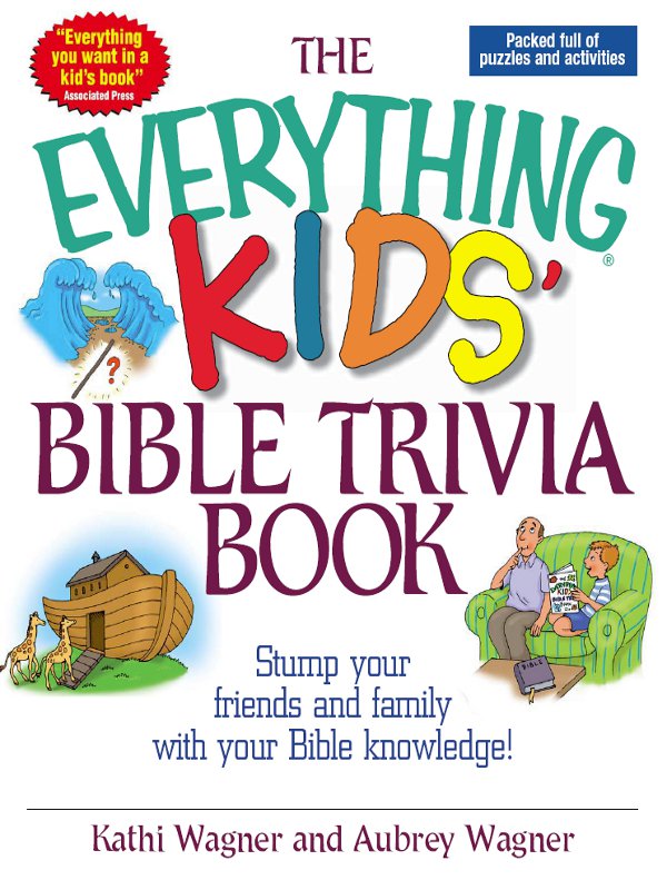 THE EVERYTHING KIDS Bible Trivia Book Stump your friends and family with your - photo 1