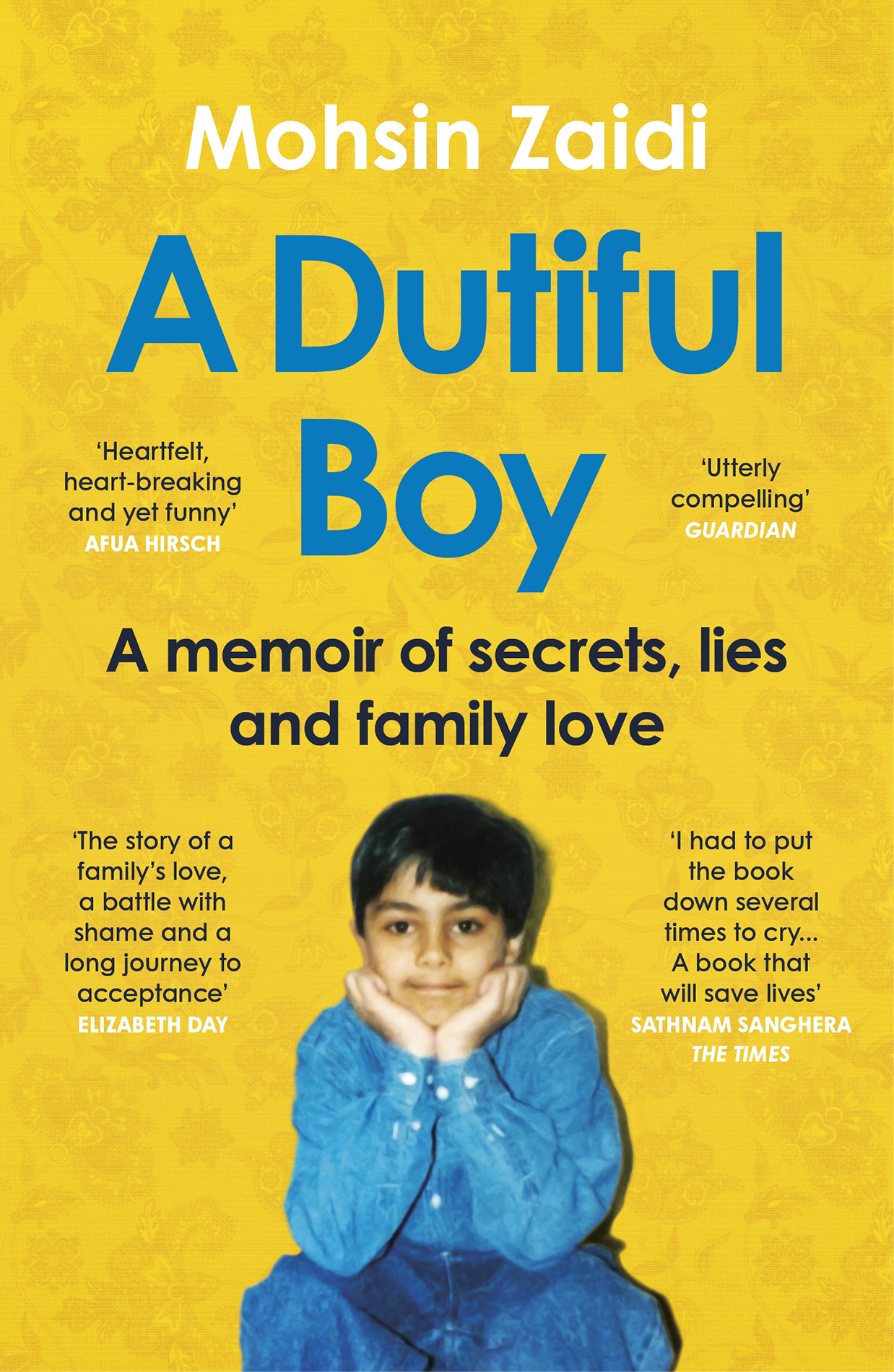 Mohsin Zaidi A DUTIFUL BOY A memoir of secrets lies and family love - photo 1