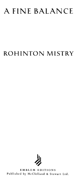 Copyright 1995 by Rohinton Mistry Cloth edition published 1995 Trade paperback - photo 2