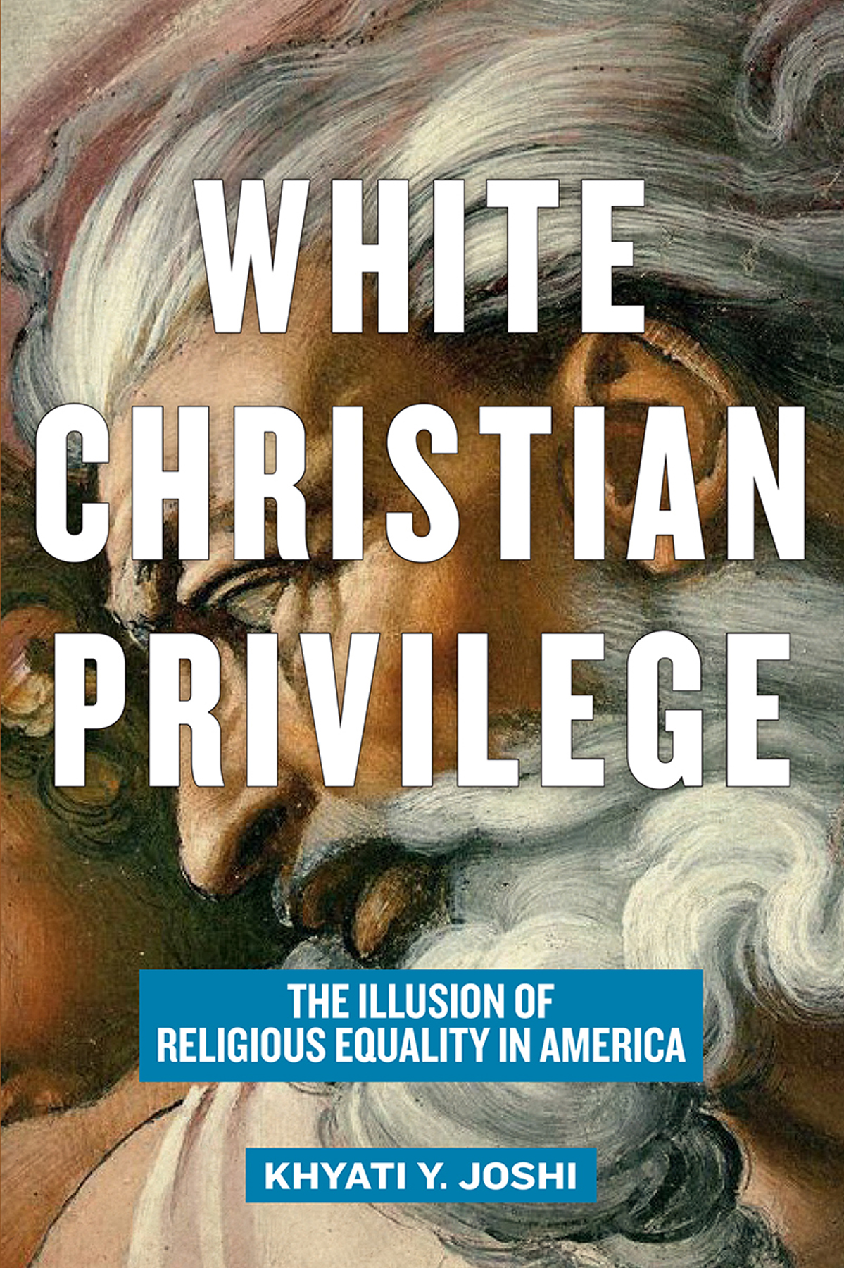 White Christian Privilege The Illusion of Religious Equality in America - image 1