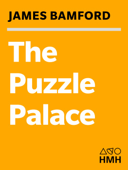 James Bamford - The Puzzle Palace: A Report on NSA, Americas Most Secret Agency
