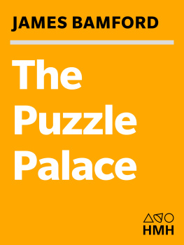 James Bamford The Puzzle Palace: A Report on NSA, Americas Most Secret Agency