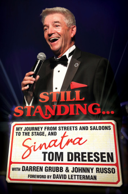 Tom Dreesen - Still Standing...: My Journey from Streets and Saloons to the Stage, and Sinatra