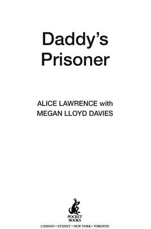 Daddys Prisoner First published in Great Britain by Simon Schuster UK - photo 1