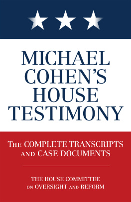 Diversion Books - Michael Cohens House Testimony: The Complete Transcripts and Case Documents