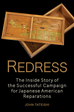 John Tateishi Redress: the inside story of the successful campaign for Japanese American reparations