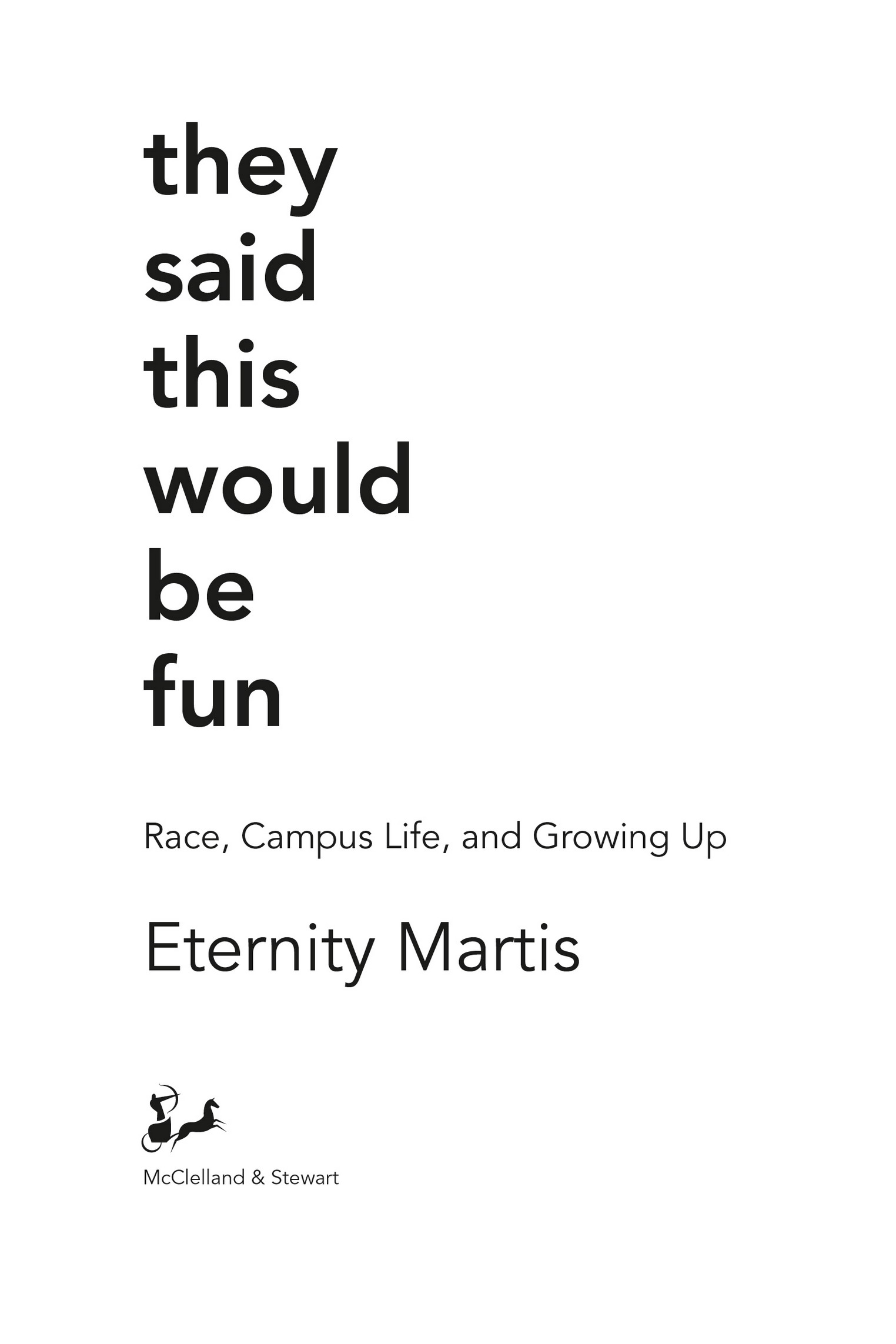 Copyright 2020 by Eternity Martis Hardcover edition published 2020 McClelland - photo 3