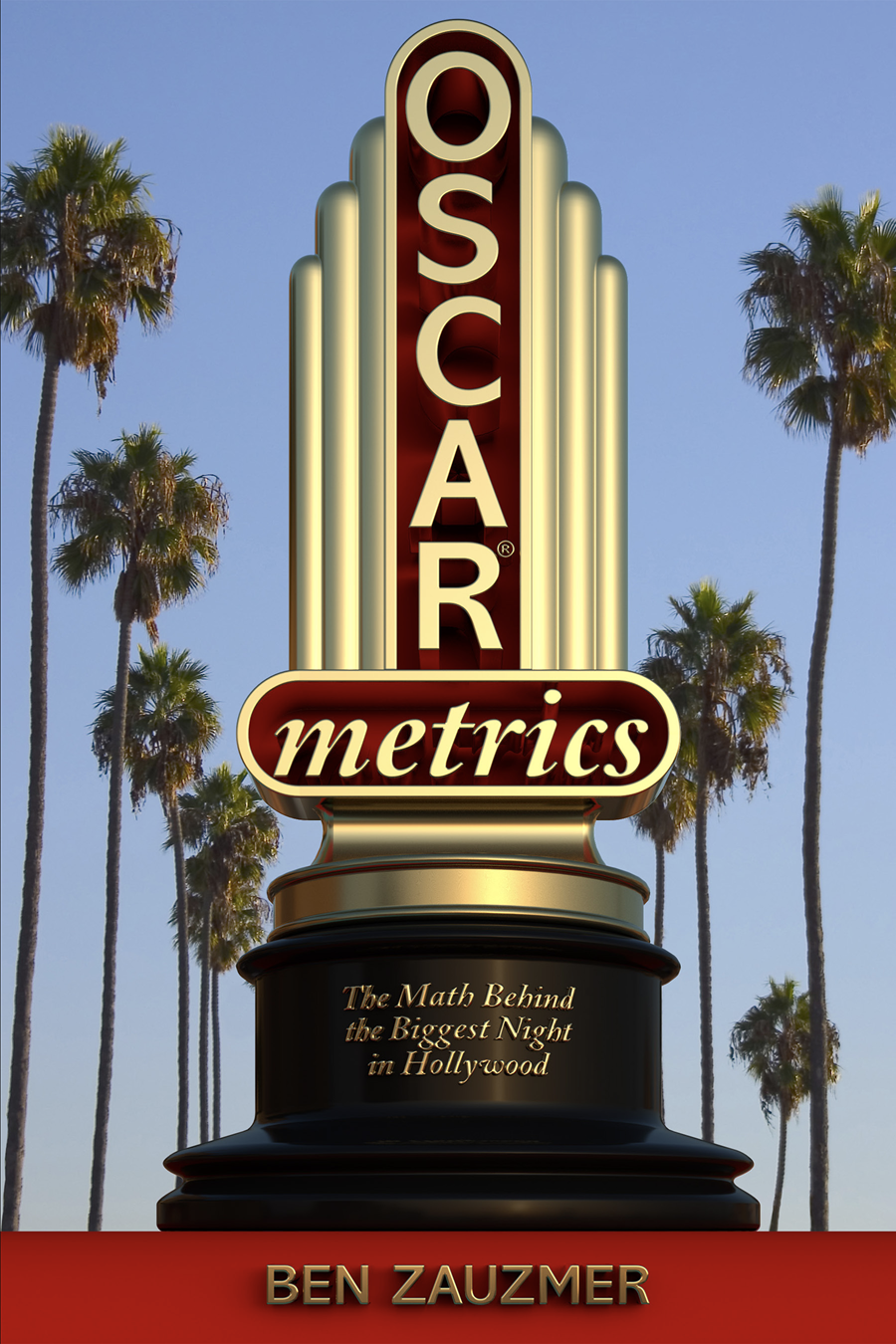 Oscarmetrics Ben Zauzmer Oscarmetrics 2019 Ben Zauzmer All rights reserved - photo 1