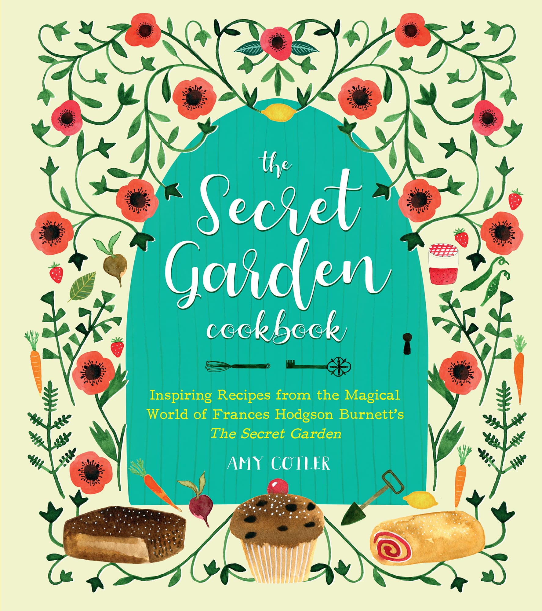 the Secret Garden cookbook Inspiring Recipes from the Magical World of - photo 1