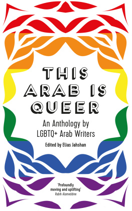 Elias Jahshan This Arab Is Queer: An Anthology by LGBTQ+ Arab Writers