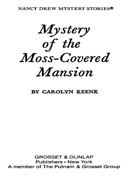 Table of Contents MYSTERY OF THE MOSS-COVERED MANSION A friend of Carson - photo 1