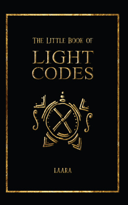 Laara - The Little Book of Light Codes: Healing Symbols for Life Transformation