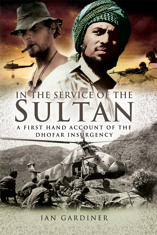 In the Service of the Sultan A First Hand Account of the Dhofar Insurgency - image 1