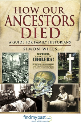 Simon Wills - How Our Ancestors Died: A Guide for Family Historians