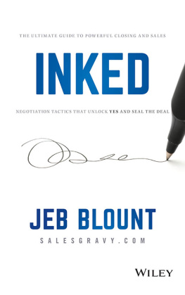 Jeb Blount INKED: The Ultimate Guide to Powerful Closing and Sales Negotiation Tactics that Unlock YES and Seal the Deal
