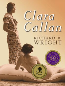 Richard B. Wright Clara Callan