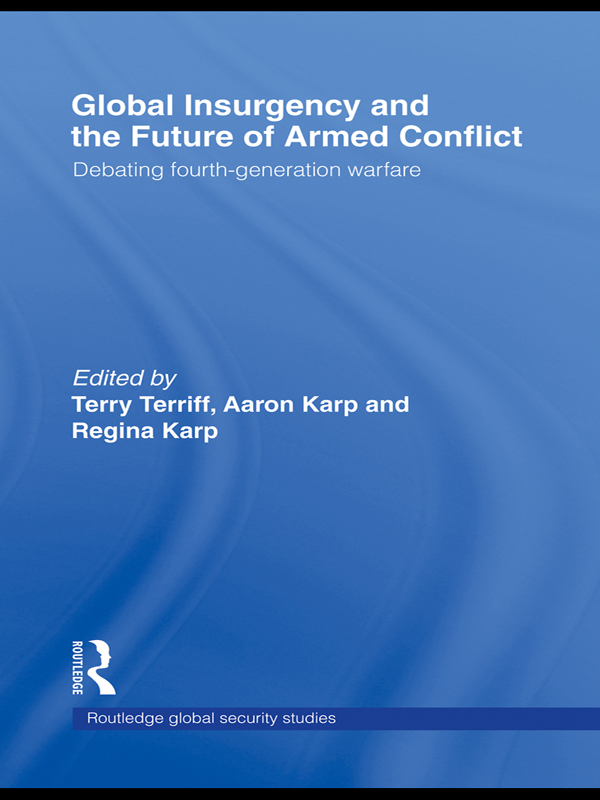 Global Insurgency and the Future of Armed Conflict Global Insurgency and the - photo 1