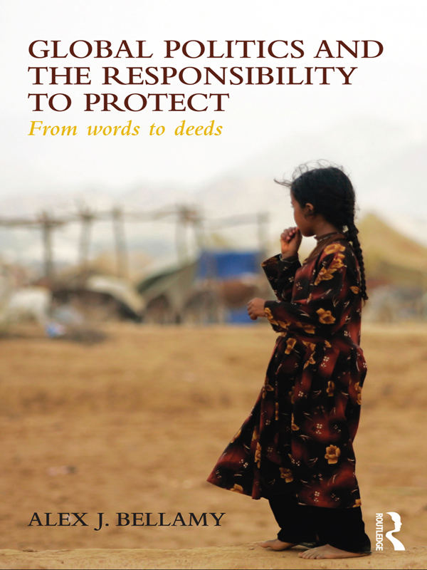Global Politics and the Responsibility to Protect This book provides an - photo 1
