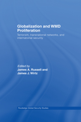 James A. Russell - Globalization and WMD Proliferation: Terrorism, Transnational Networks and International Security