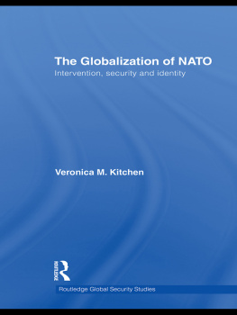 Veronica M. Kitchen The Globalization of NATO: Intervention, Security and Identity