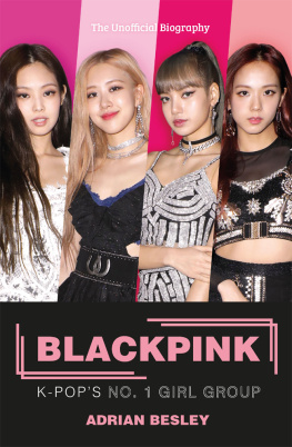 Adrian Besley Blackpink: K-Pops No.1 Girl Group