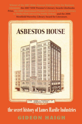 Gideon Haigh - Asbestos House: The Secret History of James Hardie Industries