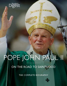 Editors of Readers Digest Pope John Paul II: On the Road to Sainthood