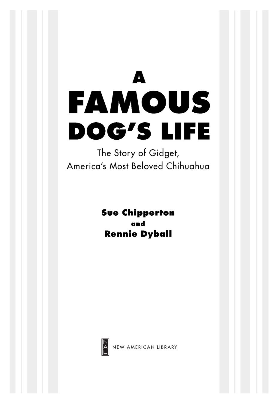 Table of Contents PRAISE FOR A FAMOUS DOGS LIFE This book is more than just - photo 2