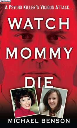 Michael Benson - Watch Mommy Die