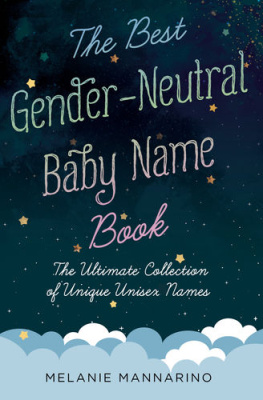 Melanie Mannarino - Epic Baby Names for Girls: Fierce and Feisty Heroines, from Ancient Myths to Modern Legends