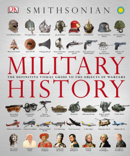 DK - Military History: The Definitive Visual Guide to the Objects of Warfare