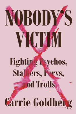 Carrie Goldberg Nobodys Victim: Fighting Psychos, Stalkers, Pervs, and Trolls