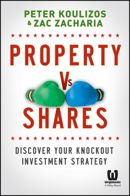 Peter Koulizos - Property Vs Shares: Discover Your Knockout Investment Strategy