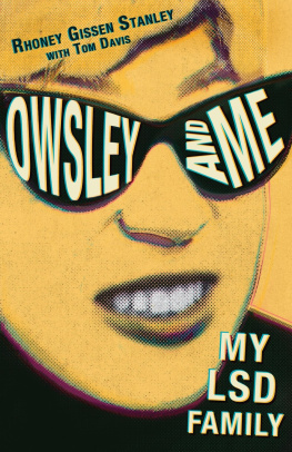 Rhoney Gissen Stanley Owsley and Me: My LSD Family