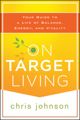 Chris Johnson - On Target Living: Your Guide to a Life of Balance, Energy, and Vitality