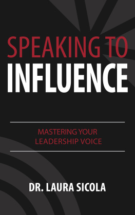 Laura Sicola Speaking to Influence: Mastering Your Leadership Voice