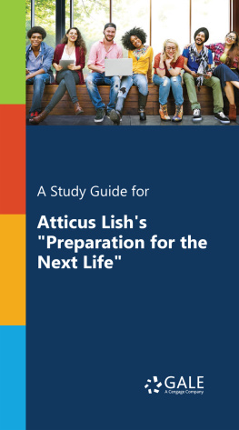 Gale - A Study Guide for Atticus Lishs Preparation for the Next Life