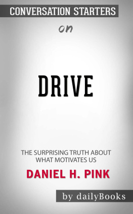 dailyBooks - Drive--The Surprising Truth About What Motivates Us by Daniel H. Pink | Conversation Starters